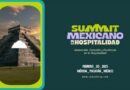 Summit Mexicano de la Hospitalidad 2025: Innovación, Conexión y Excelencia en la Hospitalidad